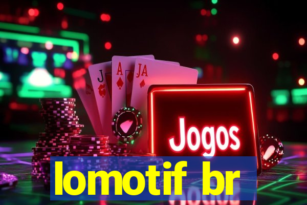 lomotif br